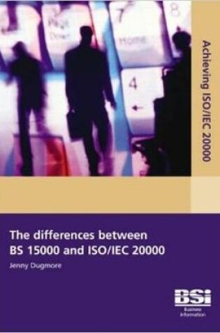 Cover of Achieving ISO/IEC 20000 - The Differences Between BS 15000 and ISO/IEC 20000