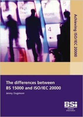 Cover of Achieving ISO/IEC 20000 - The Differences Between BS 15000 and ISO/IEC 20000