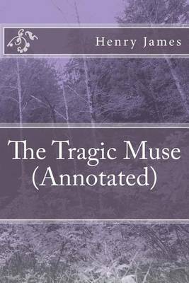 Book cover for The Tragic Muse (Annotated)