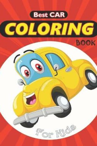 Cover of Best Car Coloring Book For Kids