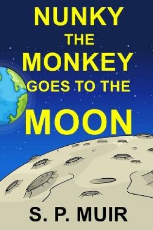 Cover of Nunky the Monkey Goes to the Moon