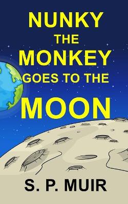 Book cover for Nunky the Monkey Goes to the Moon