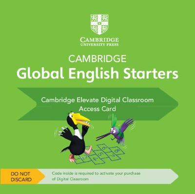 Book cover for Cambridge Global English Starters Cambridge Elevate Digital Classroom (1 Year) Access Card