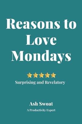 Book cover for Reasons to love Mondays