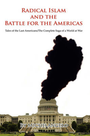 Cover of Radical Islam and the Battle for the Americas