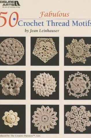 Cover of 50 Fabulous Crochet Thread Motifs