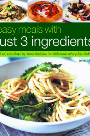 Cover of Easy Meals with Just 3 Ingredients