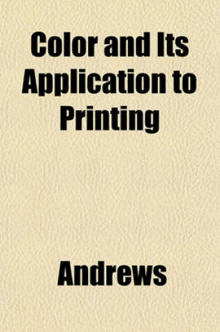 Cover of Color and Its Application to Printing
