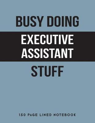 Book cover for Busy Doing Executive Assistant Stuff