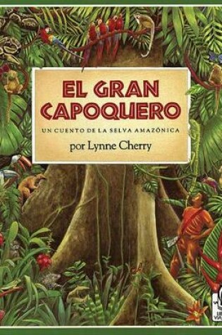 Cover of El Gran Capoquero (the Great Kapok Tree)
