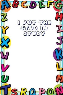 Book cover for I Put the Stud In Study