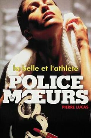 Cover of Police Des Moeurs N134 La Belle Et L'Athlete