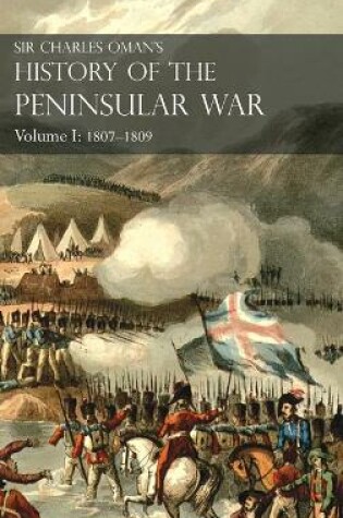 Cover of Sir Charles Oman's History of the Peninsular War Volume I