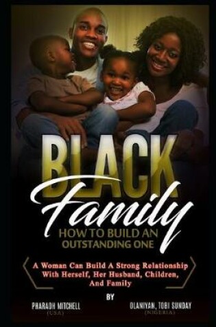 Cover of The Black Family - How to Have an Outstanding One Book 1