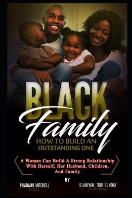 Book cover for The Black Family - How to Have an Outstanding One Book 1