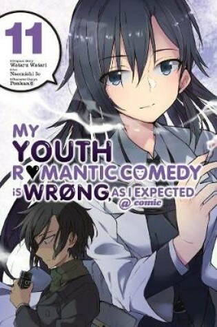 Cover of My Youth Romantic Comedy is Wrong, As I Expected @ comic, Vol. 11 (manga)