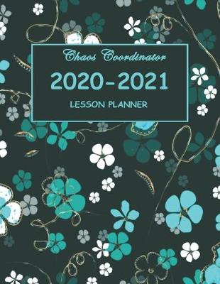 Book cover for Chaos Coordinator 2020-2021 Lesson Planner