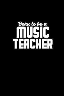 Book cover for Born to be a music teacher