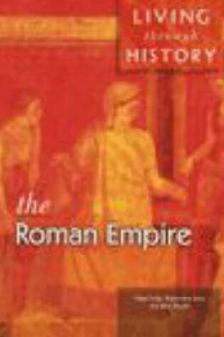 Cover of Living Through History: The Roman Empire      (Paperback)