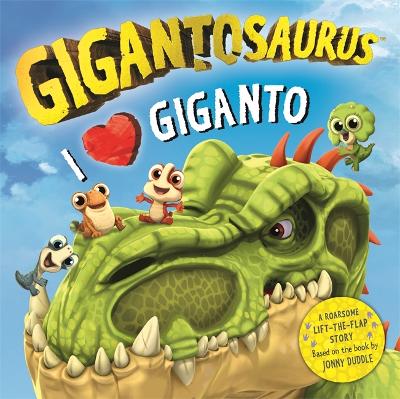 Cover of Gigantosaurus - I Love Giganto