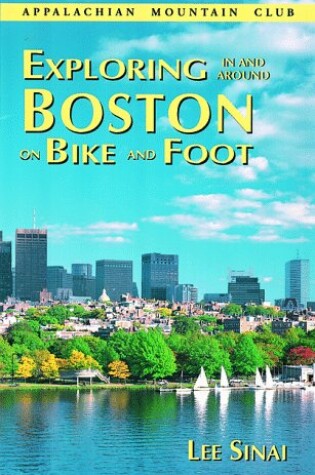 Cover of Exploring in and Around Boston on Bike and Foot