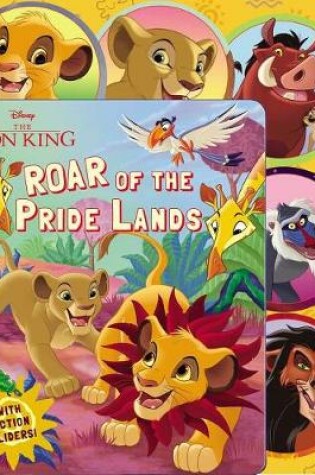 Cover of Disney the Lion King: Roar of the Pride Lands