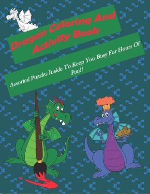 Book cover for Dragon Coloring And Activity Book