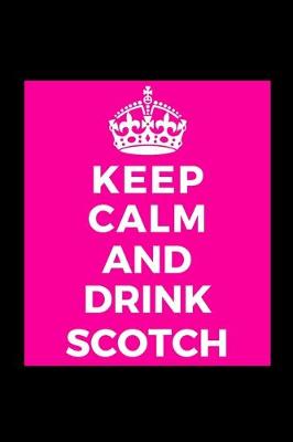 Book cover for Keep Calm and Drink Scotch