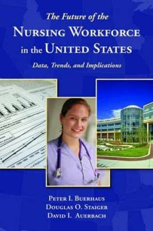 Cover of The Future of the Nursing Workforce in the United States