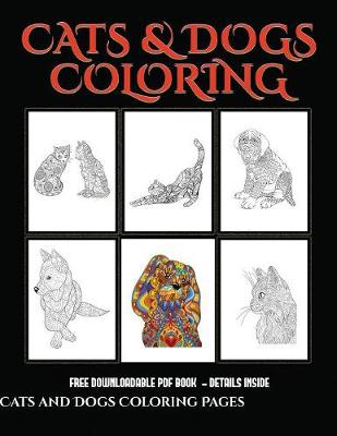 Book cover for Cats and Dogs Coloring Pages