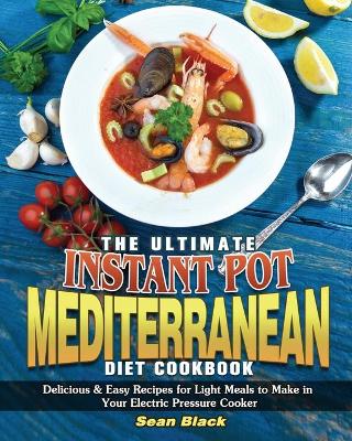 Book cover for The Ultimate Instant Pot Mediterranean Diet Cookbook