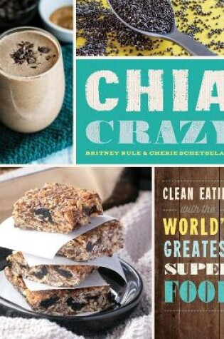 Cover of Chia Crazy Cookbook