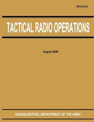 Book cover for Tactical Radio Operations (FM 6-02.53)