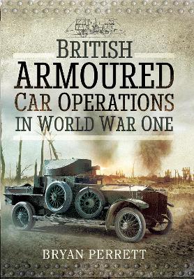 Book cover for British Armoured Car Operations in World War One