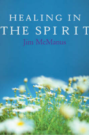 Cover of Healing in the Spirit