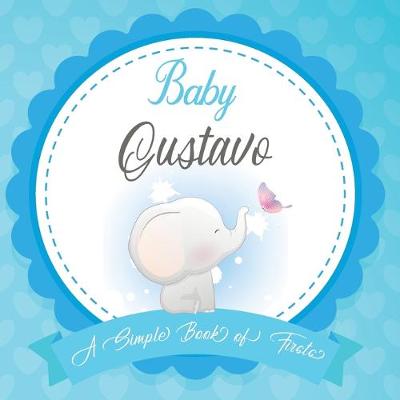 Book cover for Baby Gustavo A Simple Book of Firsts