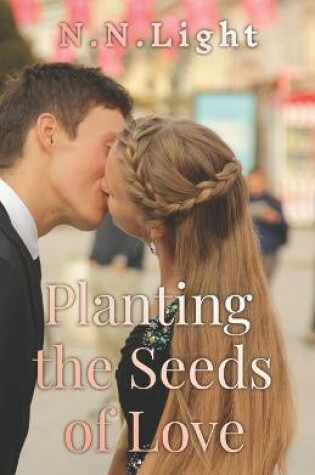 Cover of Planting the Seeds of Love