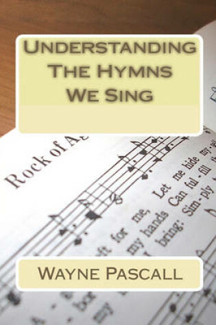 Cover of Understanding the Hymns We Sing