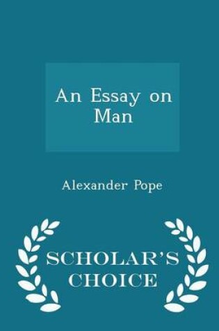 Cover of An Essay on Man - Scholar's Choice Edition