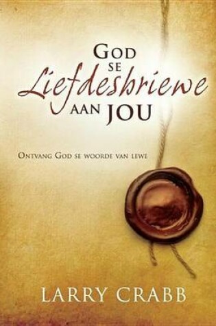 Cover of God Se Liefdesbriewe Aan Jou: Ontvang God Se Woorde Aan Liefde