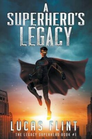Cover of A Superhero's Legacy