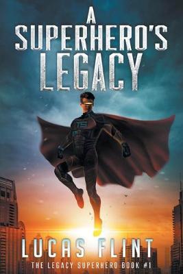 Cover of A Superhero's Legacy