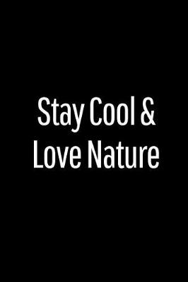 Book cover for Stay Cool and Love Nature