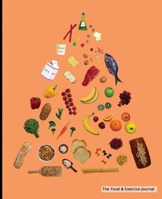 Book cover for The Food & Exercise Journal - Food Pyramid Design (Orange)