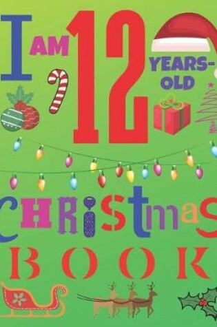 Cover of I Am 12 Years-Old Christmas Book