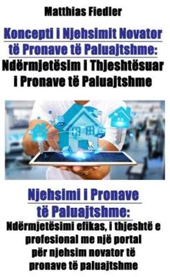 Book cover for Koncepti I Njehsimit Novator Të Pronave Të Paluajtshme: Ndërmjetësim I Thjeshtësuar I Pronave Të Paluajtshme: Njehsimi I Pronave Të Paluajtshme