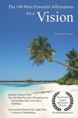 Cover of The 100 Most Powerful Affirmations for a Vision