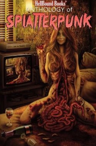 Cover of HellBound Books' Anthology of Splatterpunk