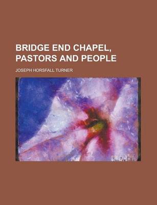 Book cover for Bridge End Chapel, Pastors and People