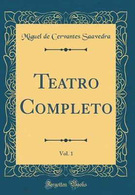 Book cover for Teatro Completo, Vol. 1 (Classic Reprint)
